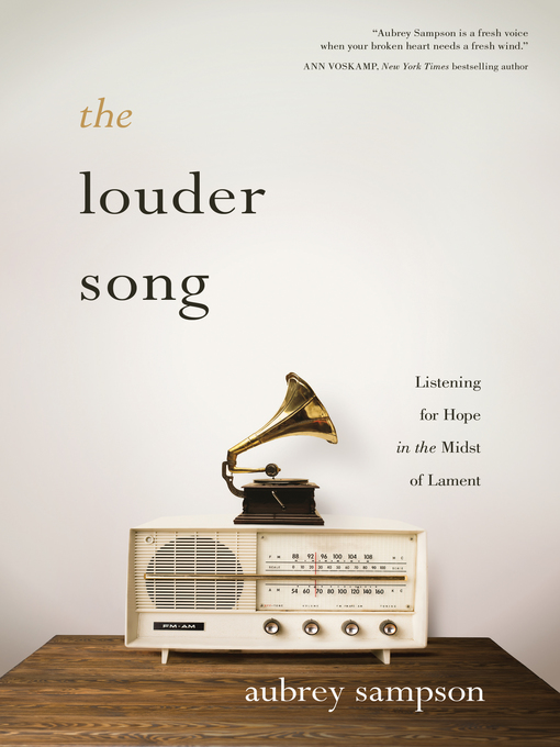 Title details for The Louder Song by Aubrey Sampson - Wait list